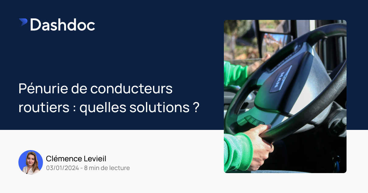 Manque de chauffeurs routiers en France : causes et solutions