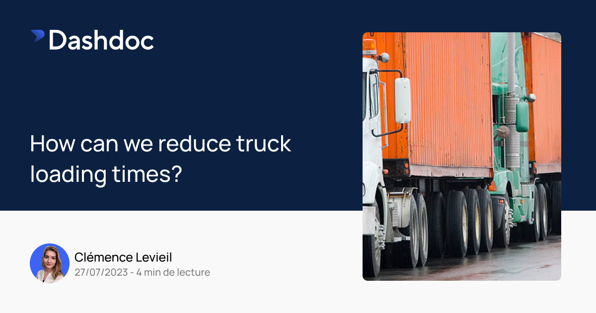 Loading Less And Loading Close Truck loading: less waiting, more profits!